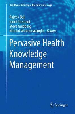 Pervasive Health Knowledge Management 1