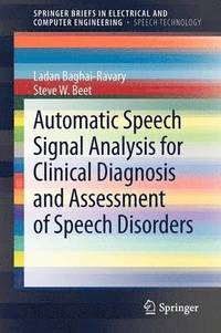 bokomslag Automatic Speech Signal Analysis for Clinical Diagnosis and Assessment of Speech Disorders