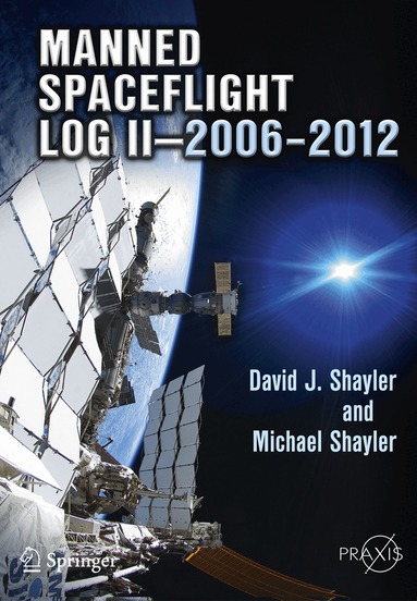 David J. Shayler, Michael D. Shayler - Manned Spaceflight Log II—2006–2012, Häftad