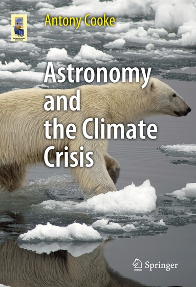 Antony Cooke - Astronomy and the Climate Crisis, Häftad