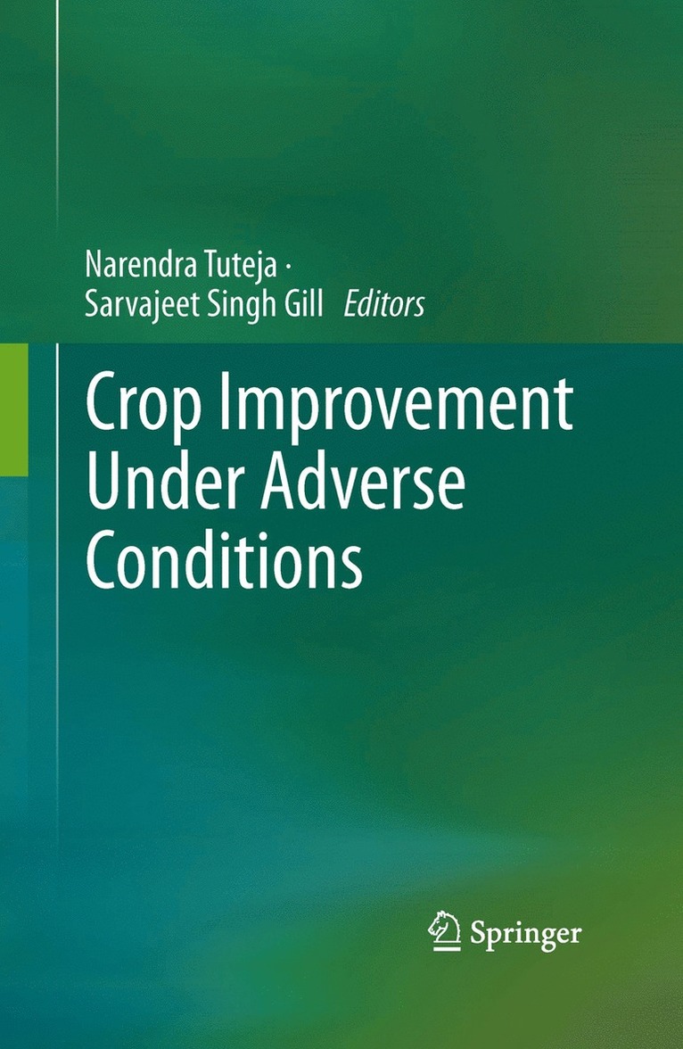 Narendra Tuteja, Sarvajeet Singh Gill - Crop Improvement Under Adverse Conditions, Inbunden