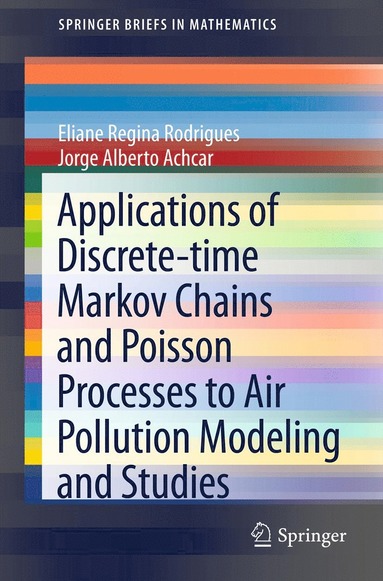 bokomslag Applications of Discrete-time Markov Chains and Poisson Processes to Air Pollution Modeling and Studies