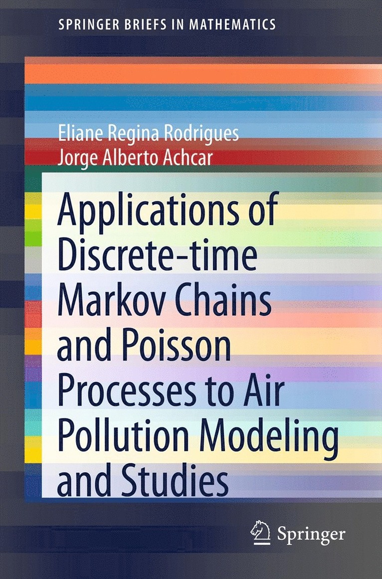 Eliane Regina Rodrigues, Jorge Alberto Achcar - Applications of Discrete-time Markov Chains and Poisson Processes to Air Pollution Modeling and Studies, Häftad
