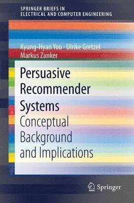 Persuasive Recommender Systems 1