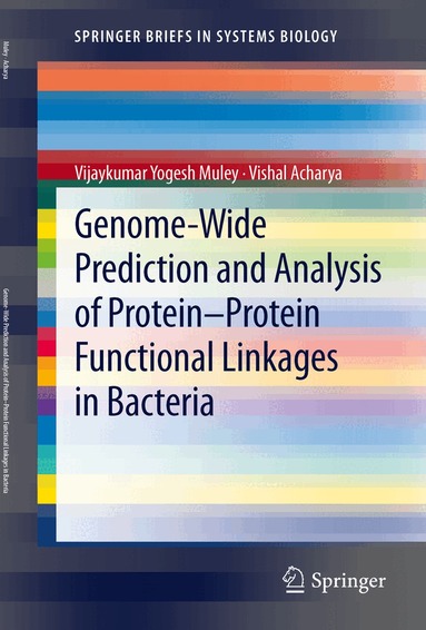 Vijaykumar Yogesh Muley, Vishal Acharya - Genome-Wide Prediction and Analysis of Protein-Protein Functional Linkages in Bacteria, Häftad
