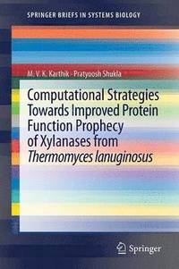 bokomslag Computational Strategies Towards Improved Protein Function Prophecy of Xylanases from Thermomyces lanuginosus