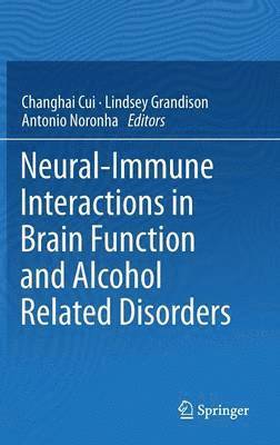 Neural-Immune Interactions in Brain Function and Alcohol Related Disorders 1