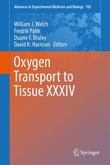 William J. Welch, Fredrik Palm, Duane F. Bruley, David K. Harrison - Oxygen Transport to Tissue XXXIV, Inbunden