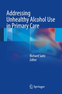 bokomslag Addressing Unhealthy Alcohol Use in Primary Care