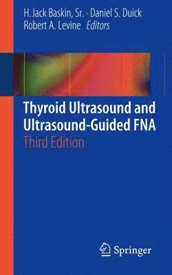 H. Jack Baskin Sr, Daniel S. Duick - Thyroid Ultrasound and Ultrasound-Guided Fna, Häftad