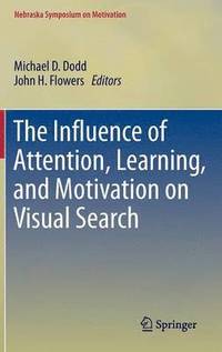 bokomslag The Influence of Attention, Learning, and Motivation on Visual Search