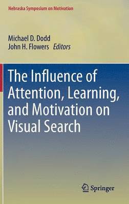 The Influence of Attention, Learning, and Motivation on Visual Search 1
