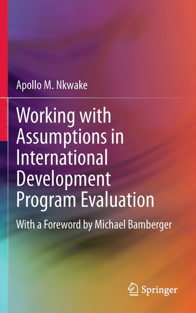 bokomslag Working with Assumptions in International Development Program Evaluation