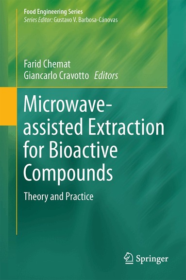 Farid Chemat, Giancarlo Cravotto - Microwave-assisted Extraction for Bioactive Compounds, Inbunden