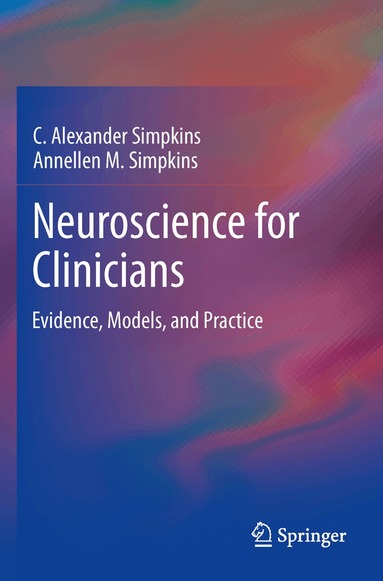 C. Alexander Simpkins, Annellen M. Simpkins - Neuroscience for Clinicians, Häftad