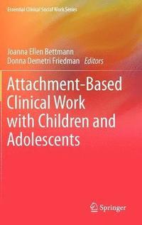 bokomslag Attachment-Based Clinical Work with Children and Adolescents
