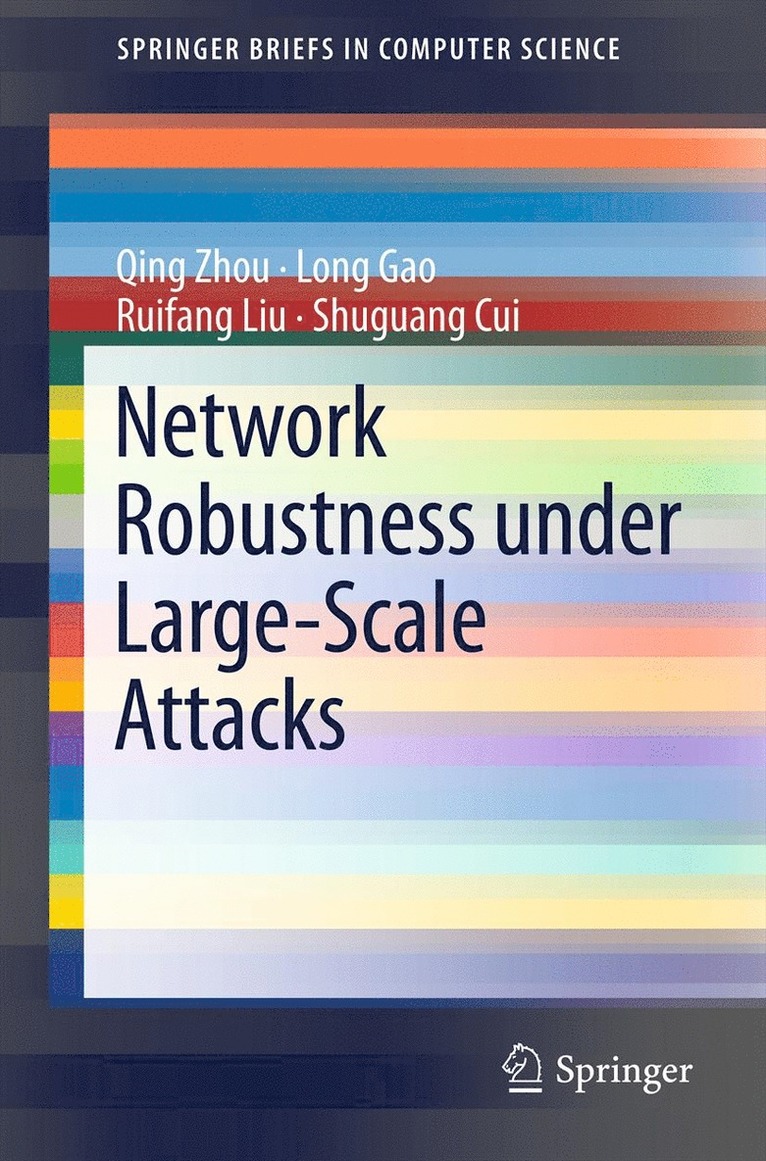 Qing Zhou, Long Gao, Ruifang Liu, Shuguang Cui - Network Robustness under Large-Scale Attacks, Häftad