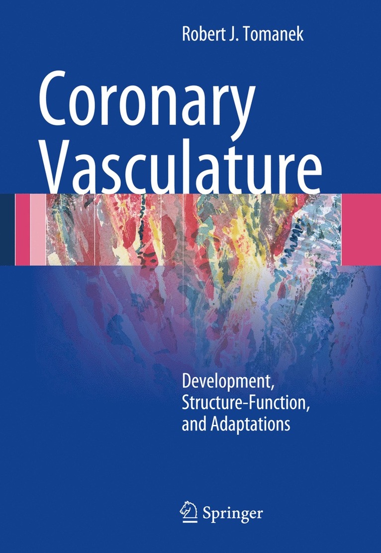 Robert J. Tomanek - Coronary Vasculature, Inbunden