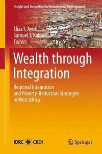 bokomslag Wealth through Integration