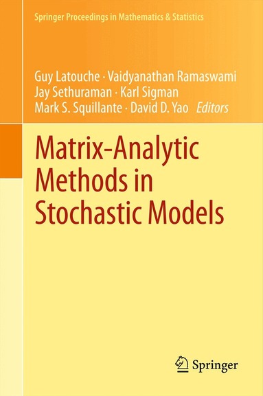 Guy Latouche, Vaidyanathan Ramaswami, Jay Sethuraman, Karl Sigman, Mark S. Squillante, David Yao - Matrix-Analytic Methods in Stochastic Models, Inbunden