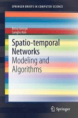 Betsy George, Sangho Kim - Spatio-temporal Networks, Häftad