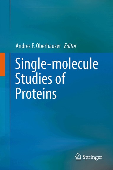 Andres F. Oberhauser - Single-molecule Studies of Proteins, Inbunden