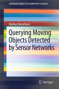 bokomslag Querying Moving Objects Detected by Sensor Networks