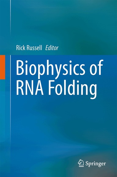 Rick Russell - Biophysics of RNA Folding, Inbunden
