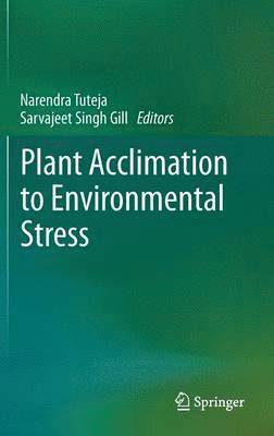 Plant Acclimation to Environmental Stress 1
