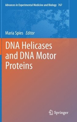 Maria Spies - DNA Helicases and DNA Motor Proteins, Inbunden