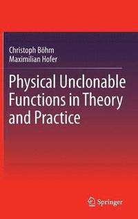 bokomslag Physical Unclonable Functions in Theory and Practice