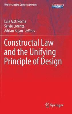 Constructal Law and the Unifying Principle of Design 1