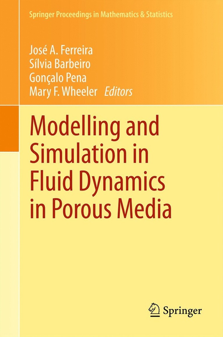 Modelling and Simulation in Fluid Dynamics in Porous Media 1