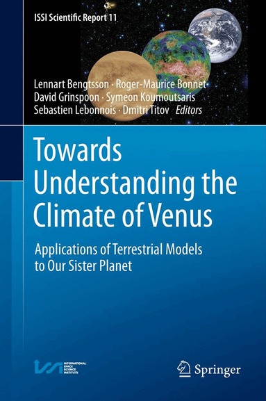 Lennart Bengtsson, Roger-Maurice Bonnet, David Grinspoon, Symeon Koumoutsaris, Sebastien Lebonnois, Dmitri Titov - Towards Understanding the Climate of Venus, Inbunden