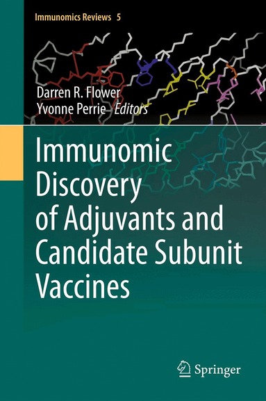 Darren R. Flower, Yvonne Perrie - Immunomic Discovery of Adjuvants and Candidate Subunit Vaccines, Inbunden