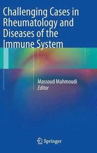 bokomslag Challenging Cases in Rheumatology and Diseases of the Immune System