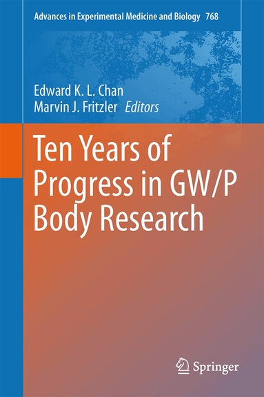 Edward K. L. Chan, Marvin J. Fritzler - Ten Years of Progress in GW/P Body Research, Inbunden