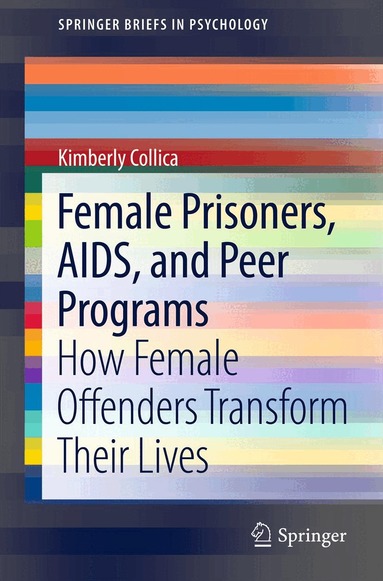 Kimberly Collica - Female Prisoners, AIDS, and Peer Programs, Häftad