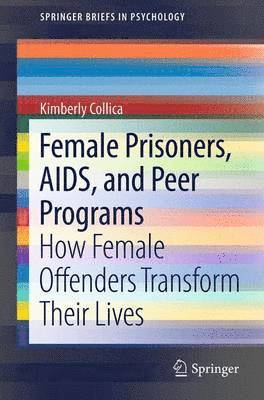 Female Prisoners, AIDS, and Peer Programs 1