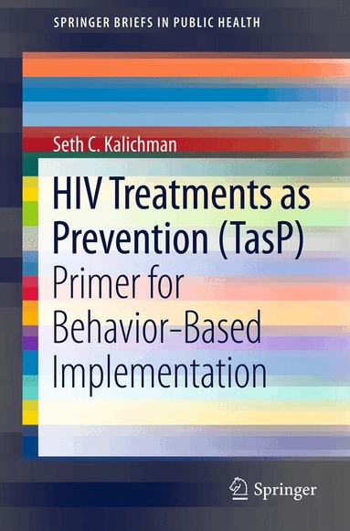 Seth C. Kalichman - HIV Treatments as Prevention (TasP), Häftad