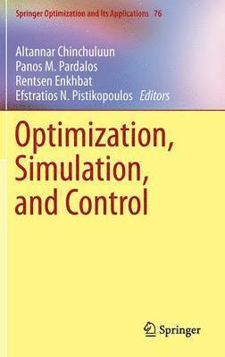 Altannar Chinchuluun, Panos M. Pardalos, Rentsen Enkhbat, Efstratios N. Pistikopoulos - Optimization, Simulation, and Control, Inbunden