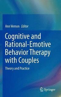 bokomslag Cognitive and Rational-Emotive Behavior Therapy with Couples
