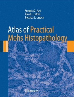 bokomslag Atlas of Practical Mohs Histopathology