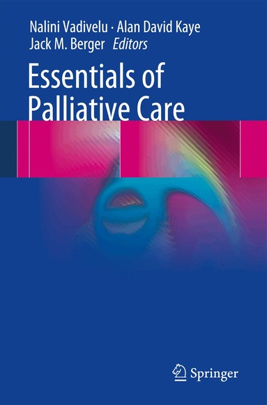 Nalini Vadivelu, Alan David Kaye, Jack M. Berger - Essentials of Palliative Care, Häftad