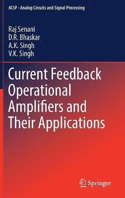 bokomslag Current Feedback Operational Amplifiers and Their Applications