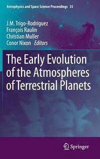 bokomslag The Early Evolution of the Atmospheres of Terrestrial Planets