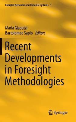 Maria Giaoutzi, Bartolomeo Sapio - Recent Developments in Foresight Methodologies, Inbunden