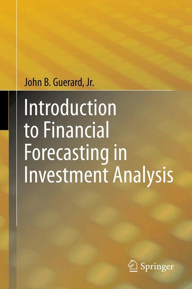 John B. Guerard, Jr. - Introduction to Financial Forecasting in Investment Analysis, Inbunden