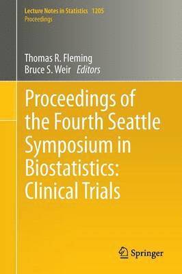 Proceedings of the Fourth Seattle Symposium in Biostatistics: Clinical Trials 1