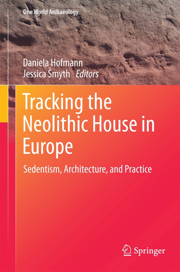 Tracking the Neolithic House in Europe 1